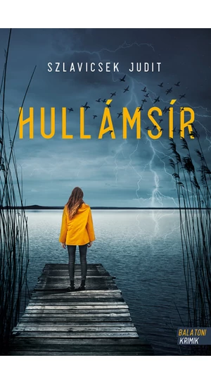 Szlavicsek Judit: Hullámsír - Balatoni krimik / Dedikált példány