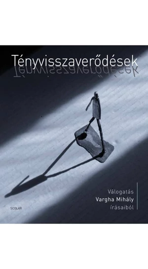 Vargha Mihály: Tényvisszaverődések