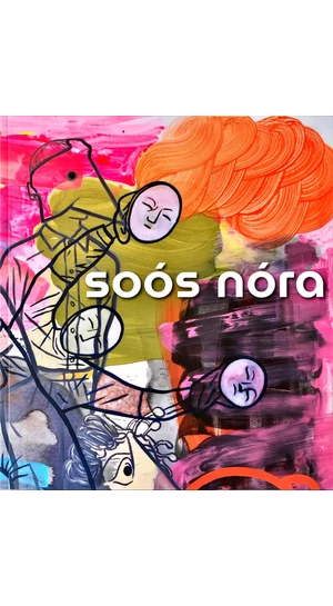 Soós Nóra: Festmények 2016-2020