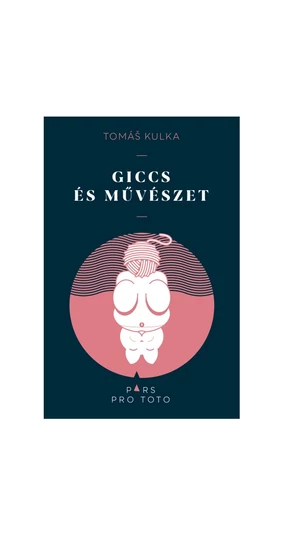 Tomas Kulka: Giccs és művészet