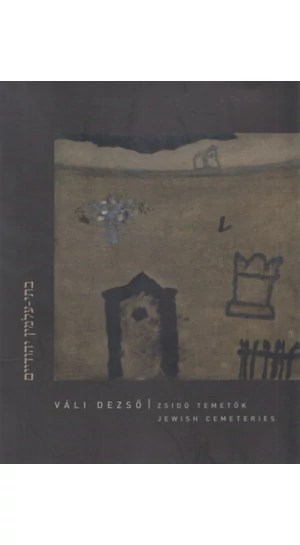 Váli Dezső: Zsidó temetők