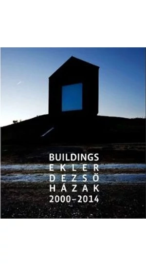 Ekler Dezső: Házak 2000-2014