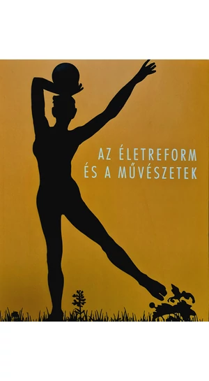 Az életreform és a művészetek (Mucsarnok.hu/07)