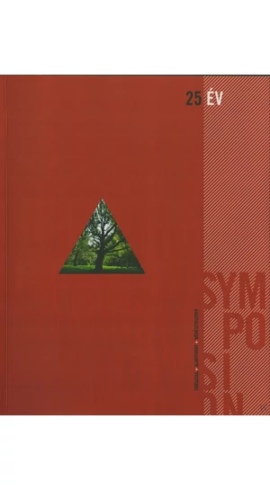25 év symposion: társaság + alapítvány + művésztelepek