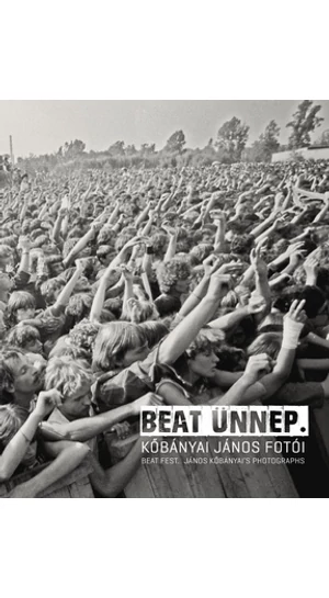 Beat ünnep. Kőbányai János fotói