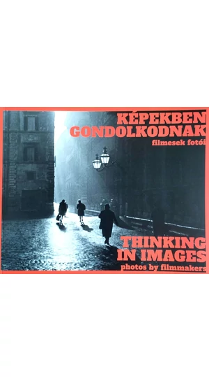 Képekben gondolkodnak/Filmesek fotói