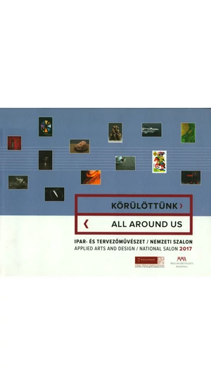 Körülöttünk: ipar- és tervezőművészet: Nemzeti Szalon 2017