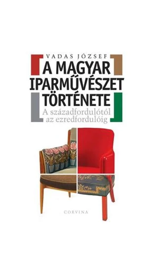 A MAGYAR IPARMŰVÉSZET TÖRTÉNETE - A századfordulótól az ezredfordulóig