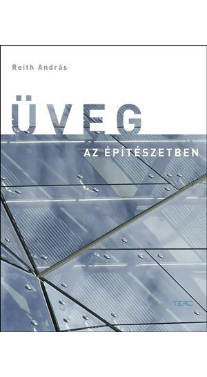 Reith András (szerk.): Üveg az építészetben