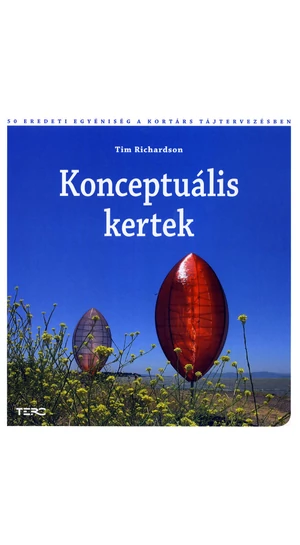 Tim Richardson: Konceptuális kertek