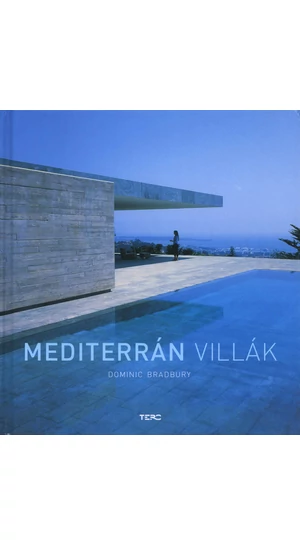 Dominic Bradbury: Mediterrán villák