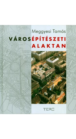 Meggyesi Tamás: Városépítészeti alaktan