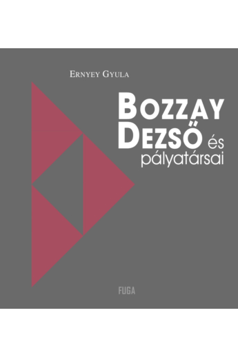 Ernyey Gyula: Bozzay Dezső és pályatársai