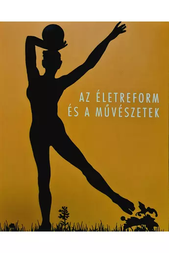 Az életreform és a művészetek (Mucsarnok.hu/07)