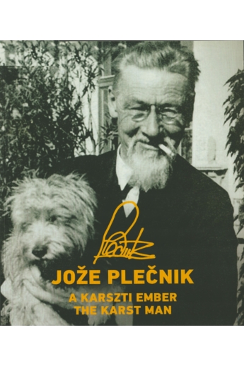 Jože Plečnik (1872-1957) – A Kraszti ember