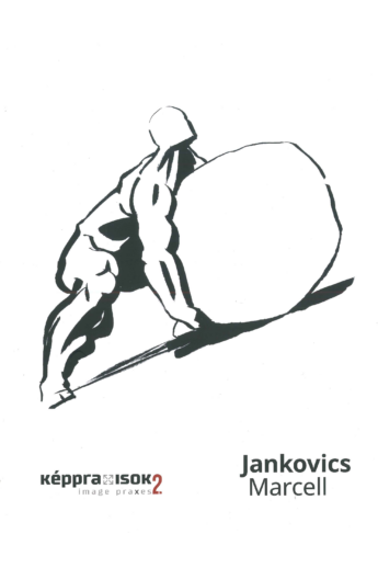 Jankovics Marcell / Képpraxisok 2.
