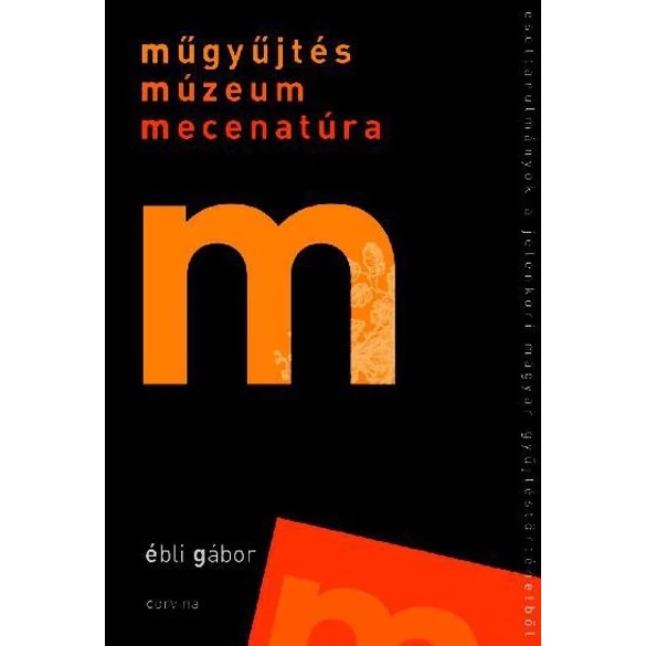 Műgyűjtés - múzeum - mecenatúra