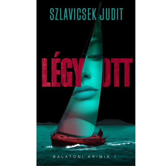 Szlavicsek Judit: Légy/Ott - Balatoni krimik  / Dedikált példány