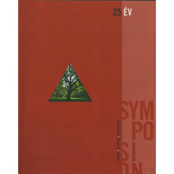 25 év symposion: társaság + alapítvány + művésztelepek