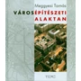 Meggyesi Tamás: Városépítészeti alaktan